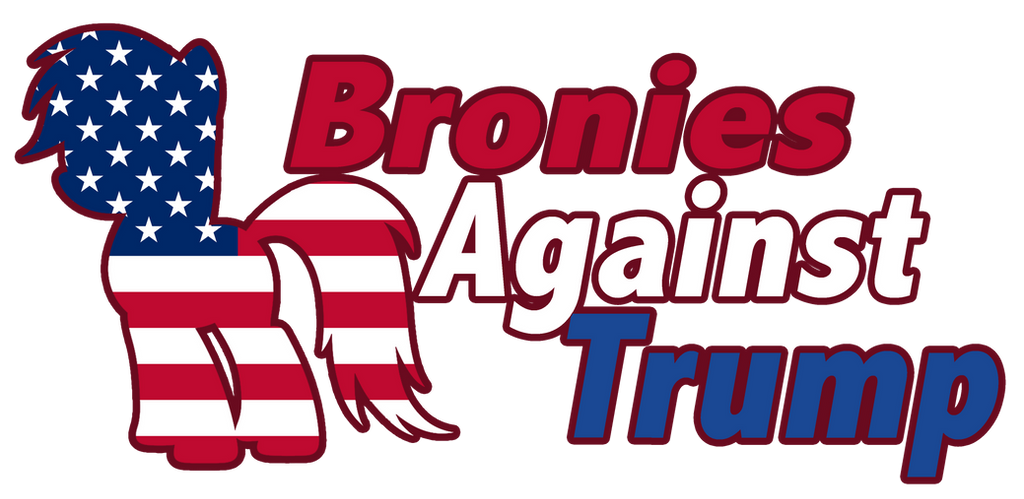 let_s_take_a_stand__bronies_against_trump_by_lostinthetrees-daoksn2.png