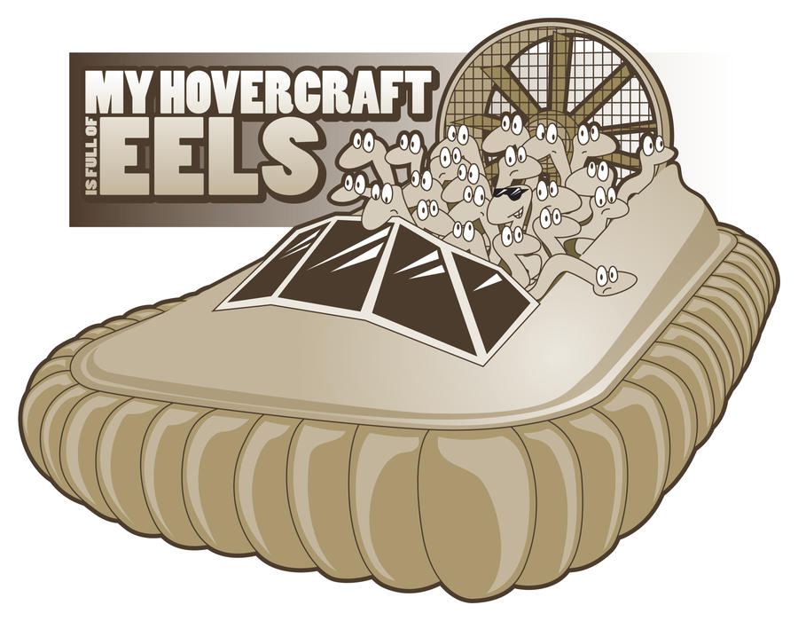 my_hovercraft_is_full_of_eels_by_cbagins