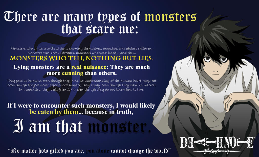 L Lawliet: Monster that scare me/Change the world by ...