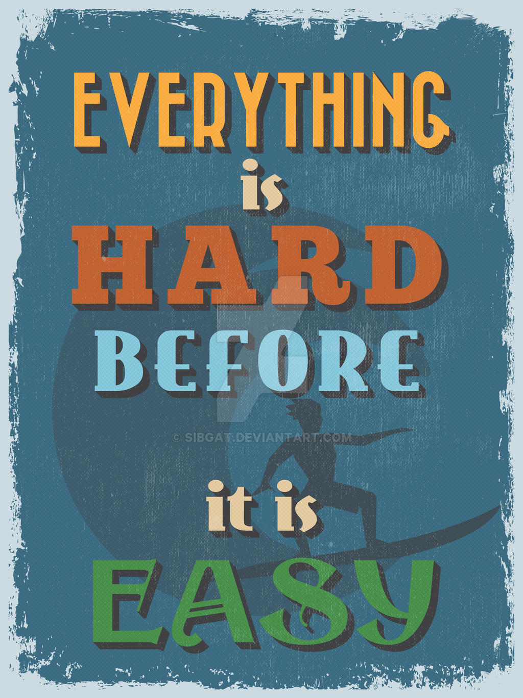 Retro Vintage Motivational Quote Poster. by sibgat on DeviantArt