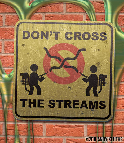 don__t_cross_the_streams___sign_by_dejitarudavis-d3gvu44.jpg