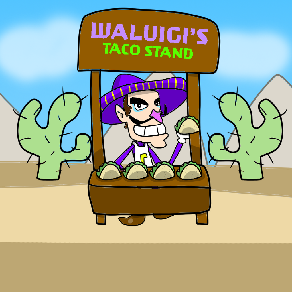 Waluigi's Taco Stand by GoForAPerfect2010 on DeviantArt