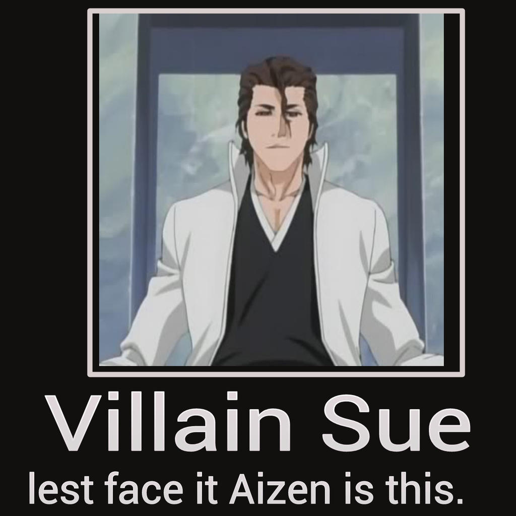 Aizen is a Villain Sue by Chaser1992 on DeviantArt