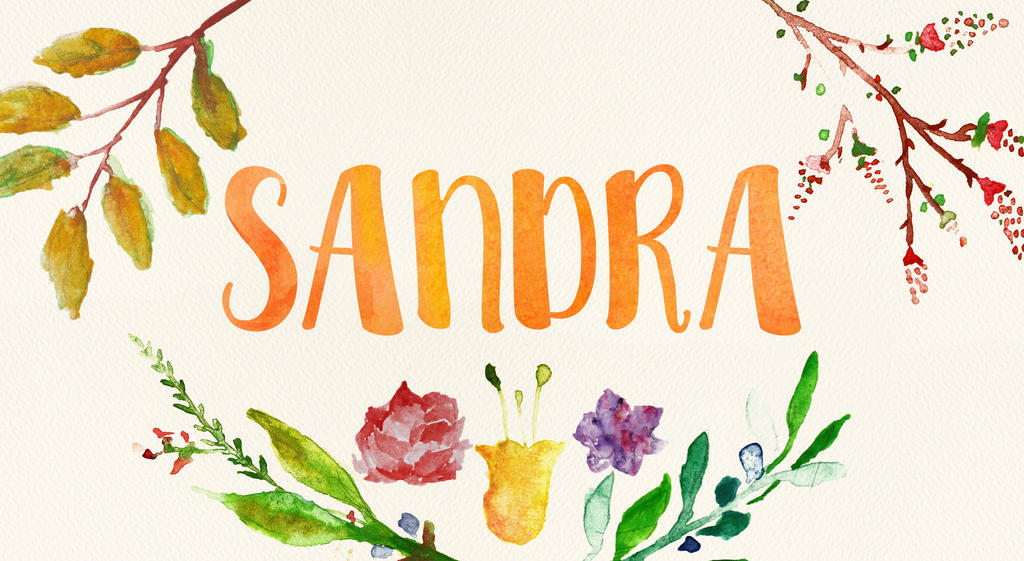 Sandra Watercolor Name Art by littlemissfreak on DeviantArt